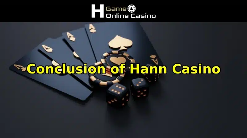 Conclusion of Hann Casino